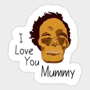 I Love You Mummy Sticker